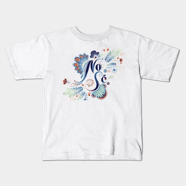 No Sé Kids T-Shirt by akaneyabushita